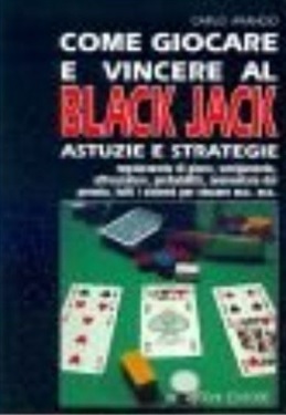 Blackjack libro strategie vincenti e come giocare | Grandi Sconti | Giochi e Libri Casinò