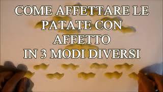 Attrezzo fai da te per tagliare le patate in modo diverso