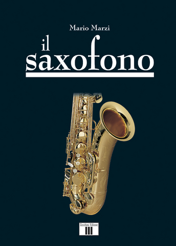 Il saxofono - mario marzi | Grandi Sconti | Strumenti Musicali Online