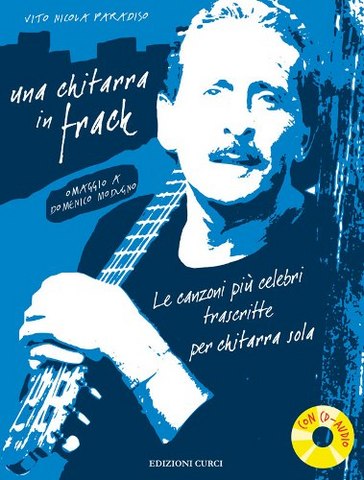 Una chitarra in frack - omaggio a domenico modugno | Grandi Sconti | Strumenti Musicali Online