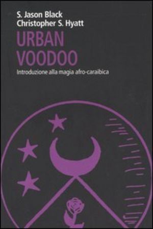 Urban Voodoo. Introduzione Alla Magia Afro-caraibica