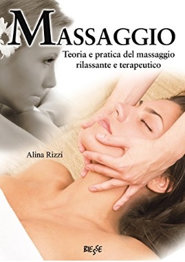 Massaggio rilassante dalla teoria alla pratica | Grandi Sconti | Libri sui Massaggi