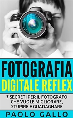 Fotografia digitale reflex segreti e trucchi | Grandi Sconti | Libri in vendita online