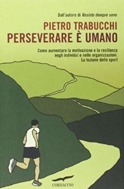 Perseverare è umano, come aumentare la motivazione