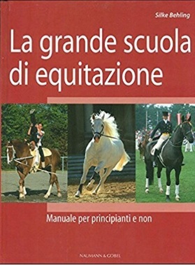 Grande scuola di equitazione manuale per principianti