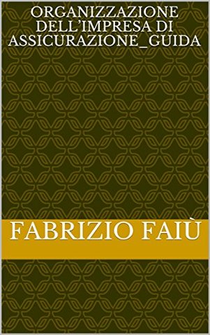 Modello organizzativo delle agenzie assicurative | Grandi Sconti | Tutto sull'assicurazione.