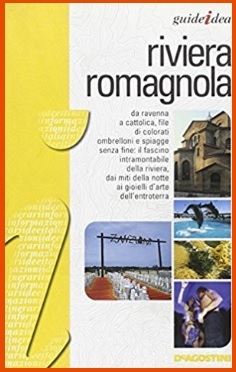 Guida completa per la riviera romagnola